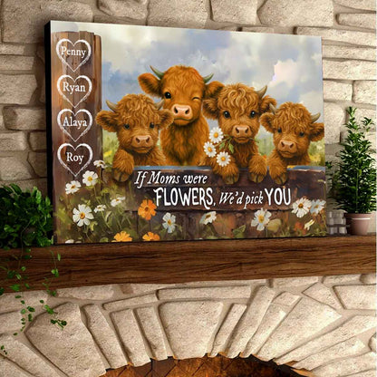 Custom Canvas - We'd Pick You Highland Cow
